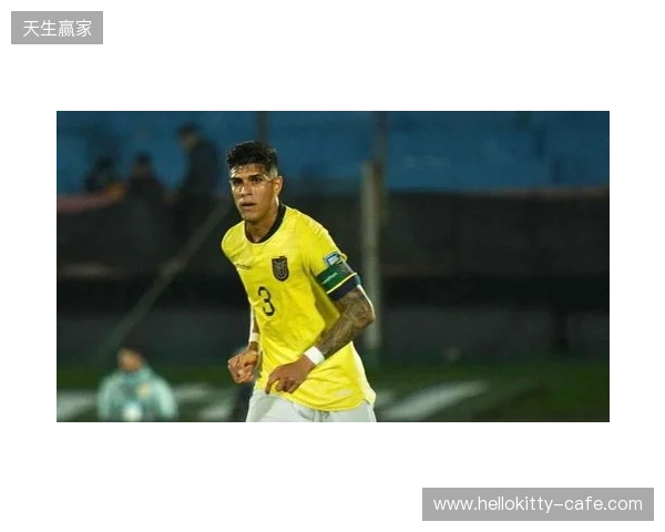 厄瓜多尔队官方:后卫因卡皮耶与中场卡斯蒂略因伤退出本期国家队 厄瓜多尔队官方:后卫因卡皮耶与中场卡斯蒂略因伤退出本期国家队